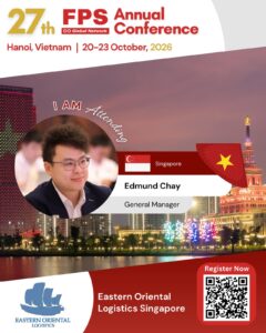 Read more about the article Edmund Chay from Eastern Oriental Logistics, Singapore Confirmed for 27th FPS Global Hanoi 2026