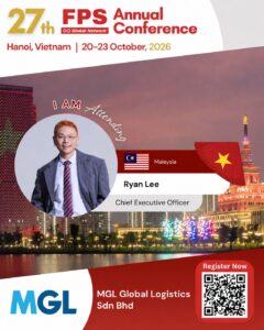Read more about the article Ryan Lee from MGL Global Logistics, Malaysia Confirmed for 27th FPS Global Hanoi 2026