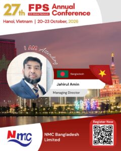 Read more about the article Jahirul Amin from NMC Bangladesh Limited, Bangladesh Confirmed for 27th FPS Global Hanoi 2026