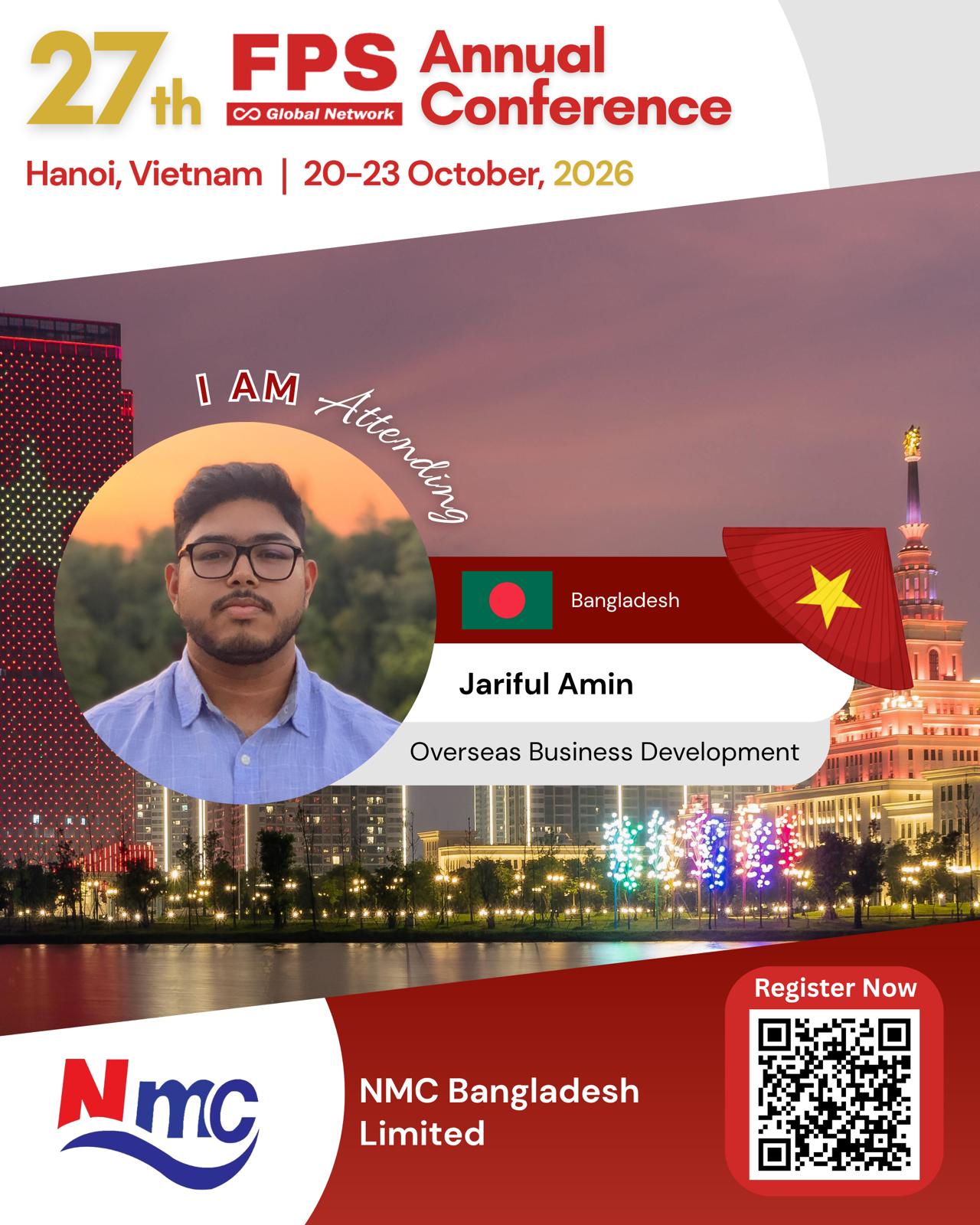 You are currently viewing Jariful Amin from NMC Bangladesh Limited, Bangladesh Confirmed for 27th FPS Global Hanoi 2026