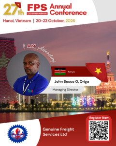 Read more about the article John Bosco Odero Origa from Genuine Freight Services, Kenya Confirmed for 27th FPS Global Hanoi 2026