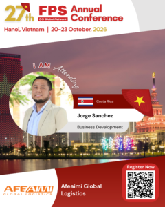 Read more about the article Jorge Sanchez from Afeaimi Global Logistics, Costa Rica Confirmed for 27th FPS Global Hanoi 2026